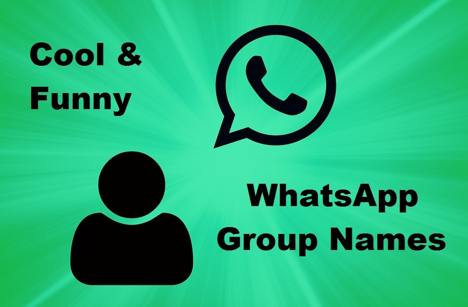 300+ Best Whatsapp Group Names List For Friends, Family, Cool, Funny,  Cousins